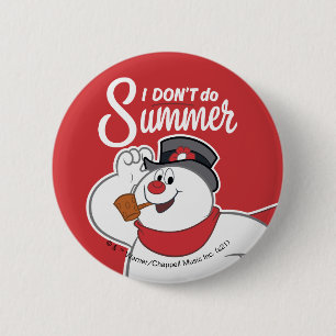 Frosty Snögubbe™   Jag gör inte sommar Knapp