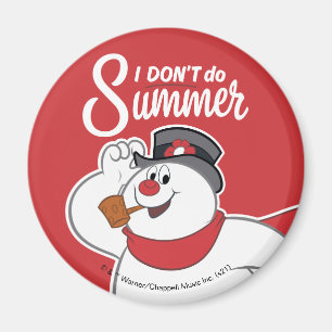 Frosty Snögubbe™ Jag gör inte sommar Magnet