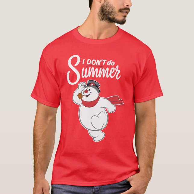 Frosty Snögubbe™ | Jag gör inte sommar T Shirt (Framsida)