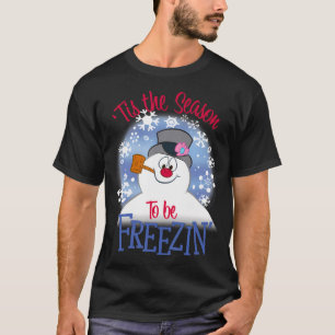Frosty Snögubbe "Tis the Season to be Freezin" T Shirt