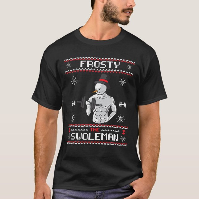 Frosty The Swoleman Ugly Christmas Sweater Funny S T Shirt (Framsida)