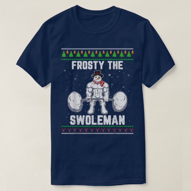 Frosty the Swoleman Ugly jul Sweater Funny S T Shirt (Design framsida)