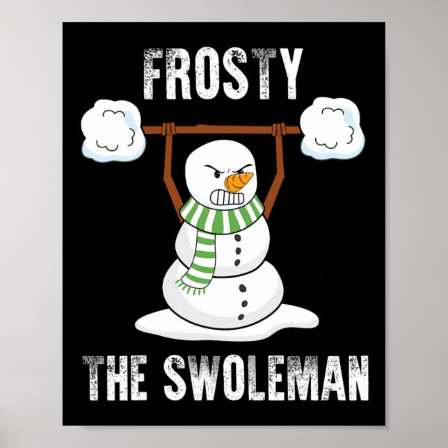 Frosty the Swoleman - Weightlifter Bodybuilding Ch Poster (Framsidan)