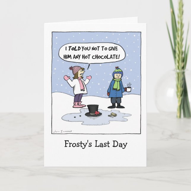 "Frostys sista dag" Humör jul | Funny Helgkort (Framsida)