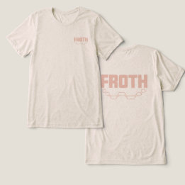 Froth T Shirt