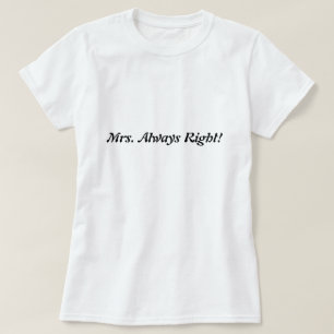 Fru Alltid Höger! Glöm inte Herr rätt! Tee Shirt