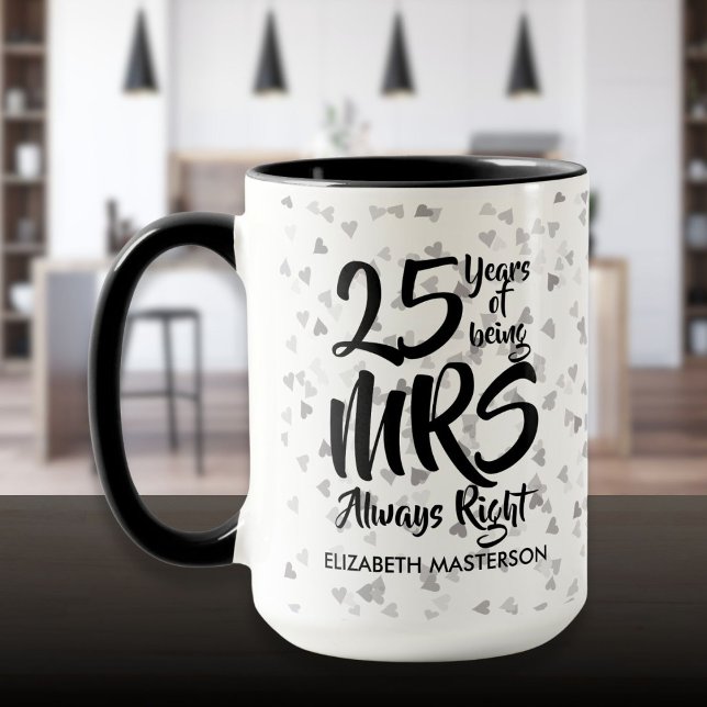 Fru Alltid Höger Roligt 25:e Bröllop-årsdagen Mugg (Mrs Always Right Fun 25th Wedding Anniversary Mug)