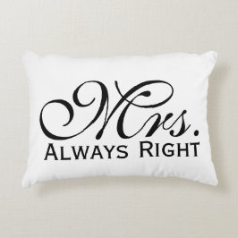 Fru Alltid Höger Rulla text i svartvitt Prydnadskudde