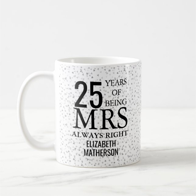 Fru Alltid Rätt Rolig 25-års Silverbröllopsdag Kaffemugg (Vänster)