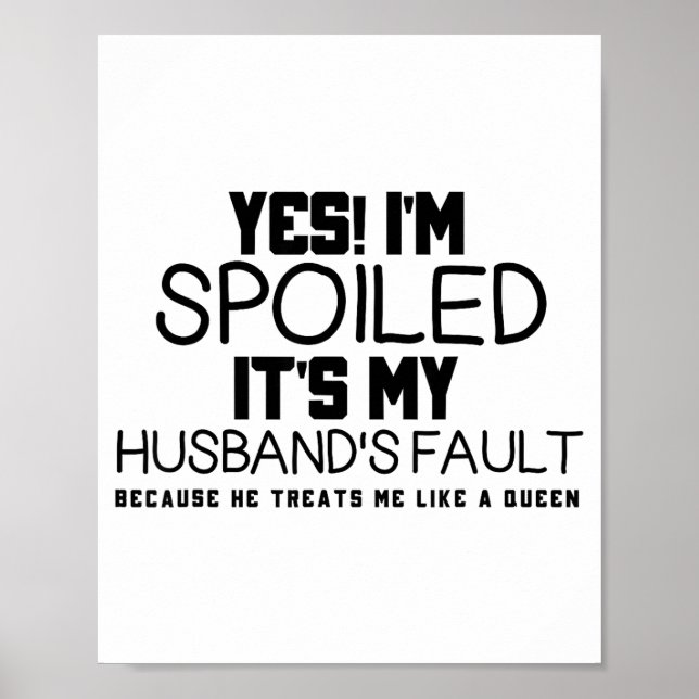 Fru _ ja, jag är bortskämd det är min make Konstve Poster (Framsidan)