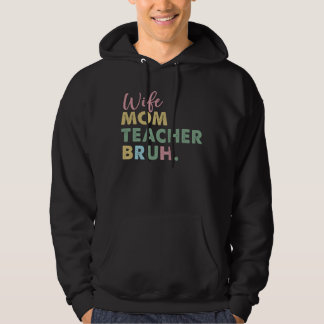 fru mamma, lärare bruh hoodie