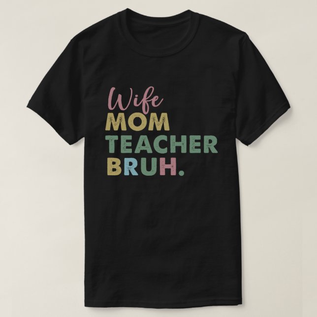 fru mamma, lärare bruh t shirt (Design framsida)