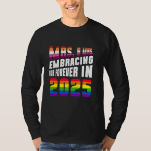 Fru och fru Embracing our Forever 2025, Gay Pri T Shirt