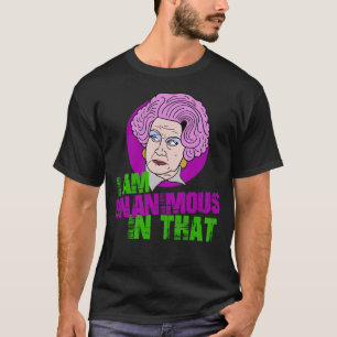 Fru Slocombe, jag är enhällig i den citatet T Shirt