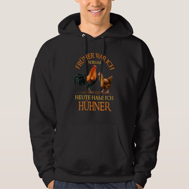 Früher Krig Ich Normal Chicken Coop Chicken Farmer Hoodie (Framsida)