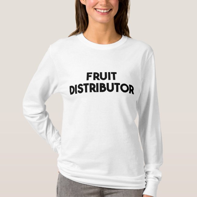 Fruit Distributor T Shirt (Framsida)
