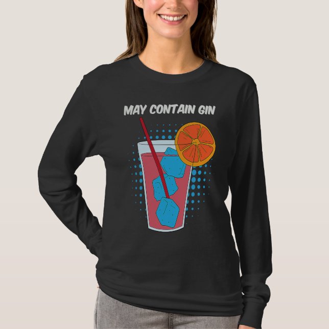 Fruit Juice That May Contain Gin Funny T Shirt (Framsida)