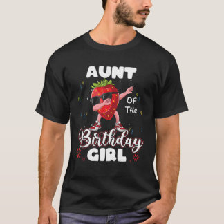 Fruit Lovers Aunt Of The Birthday Girl Strawberry T Shirt