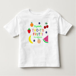 Fruit Two-tti Frutti 2nd Birthday T Shirt