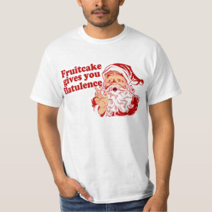 Fruitcake ger dig Flatulence T Shirt