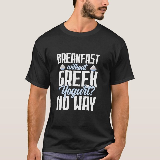 Frukosten utan grekiskt yoghurt t shirt (Framsida)