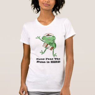 Frukta aldrig att sjuksköterskan är här! t-shirt