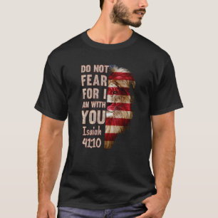 Frukta inte för att jag är med dig Isaiah 4110 USA T Shirt