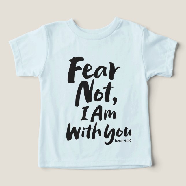 FRUKTA INTE, jag är med dig Christian - Isaiah 41: T Shirt (Design Framsida)