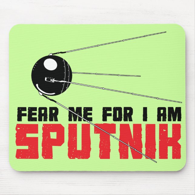 Frukta mig för I-förmiddagen Sputnik Mousepad Musmatta (Framsidan)