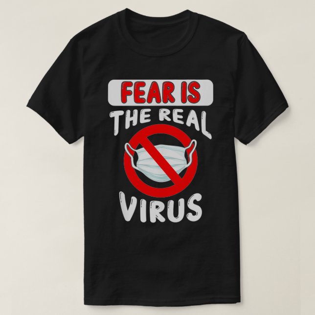 Fruktan är den verkliga antimasken för virus, inga t shirt (Design framsida)
