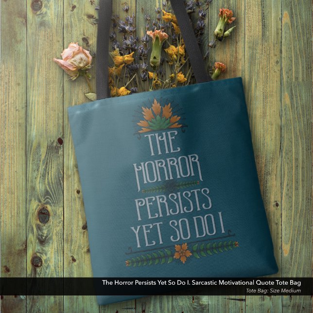 Fruktan finns kvar, men det gör jag också för att  tygkasse (The Horror Persists Yet So Do I. Funny Motivational Quote Tote Bag with Vintage Typography Design)