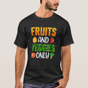 Frukter och grönsaker endast Vegan Vegan talesätt T Shirt