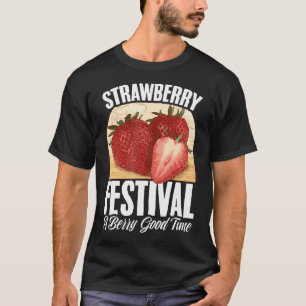 Fruktjordgubbsfestivalen Jordgubbar Frukt Älskare T Shirt