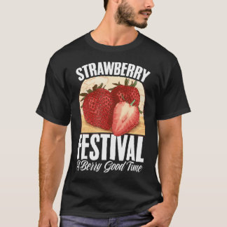 Fruktjordgubbsfestivalen Jordgubbar Frukt Älskare T Shirt
