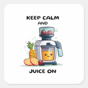 Fruktjuicepress Håll Lugn Och Juica Hälsa Fyrkantigt Klistermärke