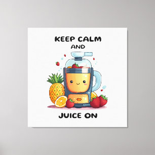 Fruktjuicepress Håll lugn och juice hälsa Canvastryck