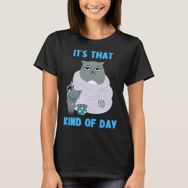 Frumpy Cat with Not So Cute Kitten It's That Kind  T Shirt (Framsida)