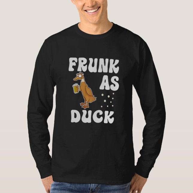 Frunk As Duck   Rubber Duck Drinking Meme Humor  2 T Shirt (Framsida)