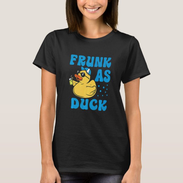 Frunk As Duck   Rubber Duck Drinking Meme Humor  5 T Shirt (Framsida)