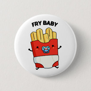 Fry Baby Funny Fransk Fries Pun Knapp
