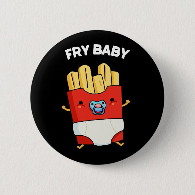Fry Baby Funny Fransk Fries Pun Mörk BG Knapp (Framsida)
