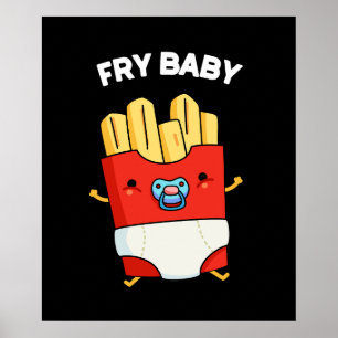 Fry Baby Funny Fransk Fries Pun Mörk BG Poster