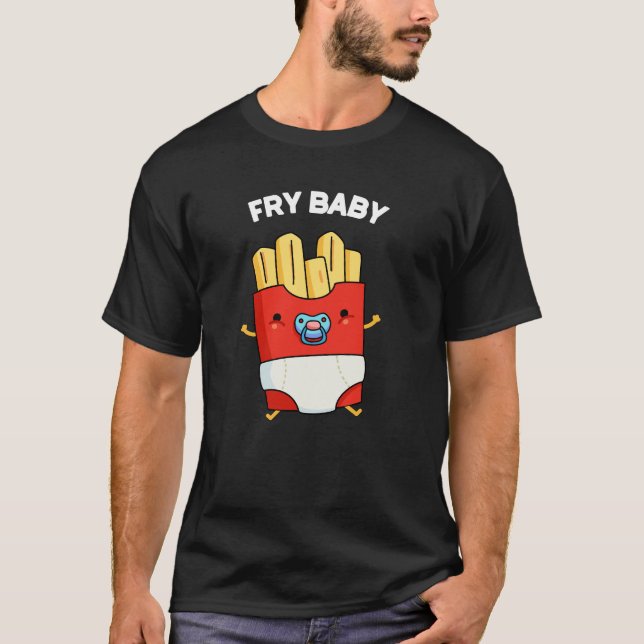 Fry Baby Funny Fransk Fries Pun Mörk BG T Shirt (Framsida)