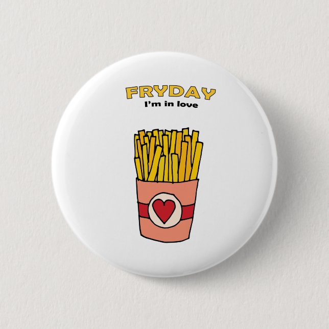Fry Day I är i Kärlek Knapp (Framsida)
