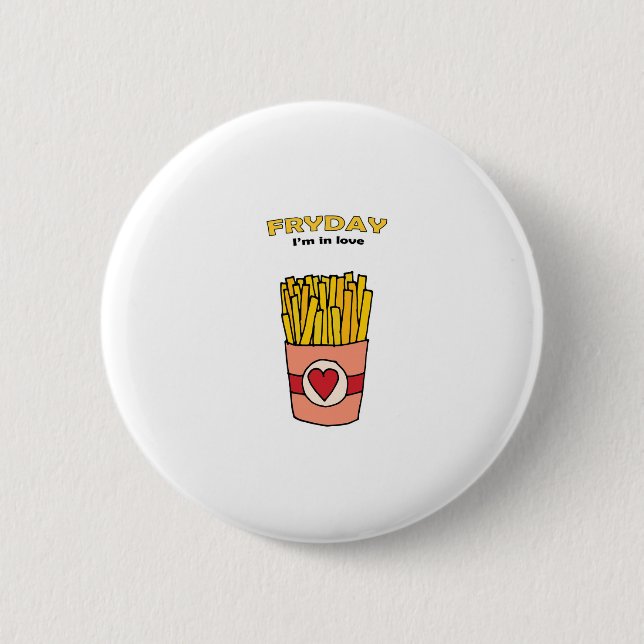 Fry Day I är i Kärlek Knapp (Framsida)
