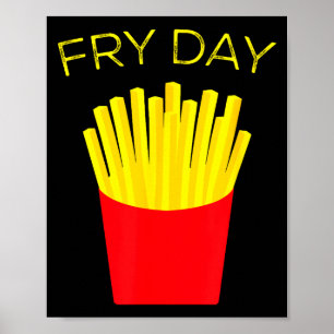 Fry Day, pommes frites, Tgif Tacksam för att det ä Poster