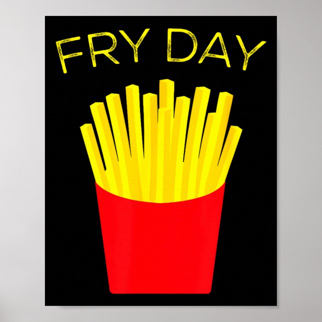 Fry Day, pommes frites, Tgif Tacksam för att det ä Poster (Framsidan)