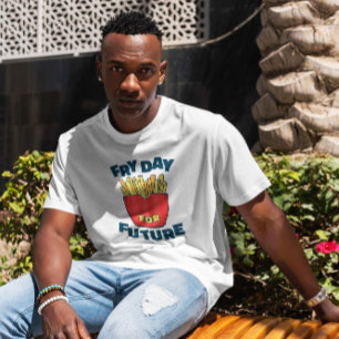 Fry Day T Shirt