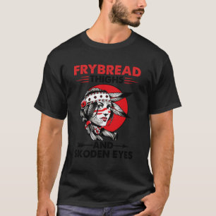Frybröd, lår och Skoden Ögon T Shirt