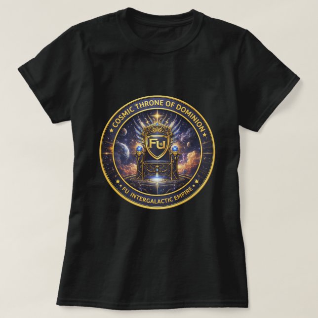 Fu 0046267 Kosmos tron av dominans  T Shirt (Design framsida)